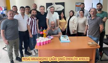 Mesai Arkadaşımız Çağrı ŞINIĞ Emekliye Ayrıldı