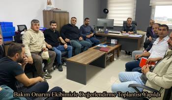 Bakım Onarım Ekibimizle Değerlendirme  Toplantısı Yapıldı